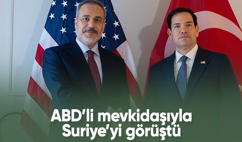 Dışişleri Bakanı Fidan ABD'li mevkidaşı Rubio ile görüştü