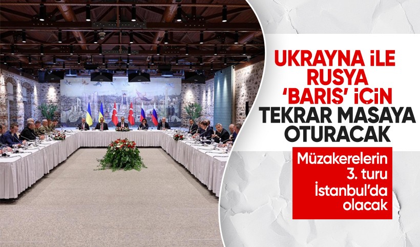 Ukrayna-Rusya görüşmesi çarşamba günü İstanbul'da yapılacak
