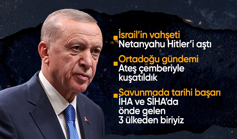 Cumhurbaşkanı Erdoğan: Netanyahu Hitler'i geride bıraktı