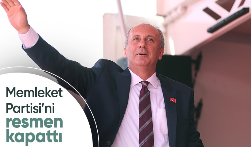 Muharrem İnce Memleket Partisi'nin kapatıldığını açıkladı