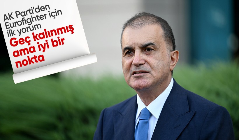 AK Parti'den Eurofighter için ilk yorum: Geç kalınmış ama iyi bir nokta