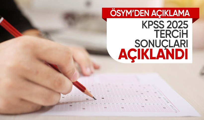 KPSS 2025 tercih sonuçları açıklandı