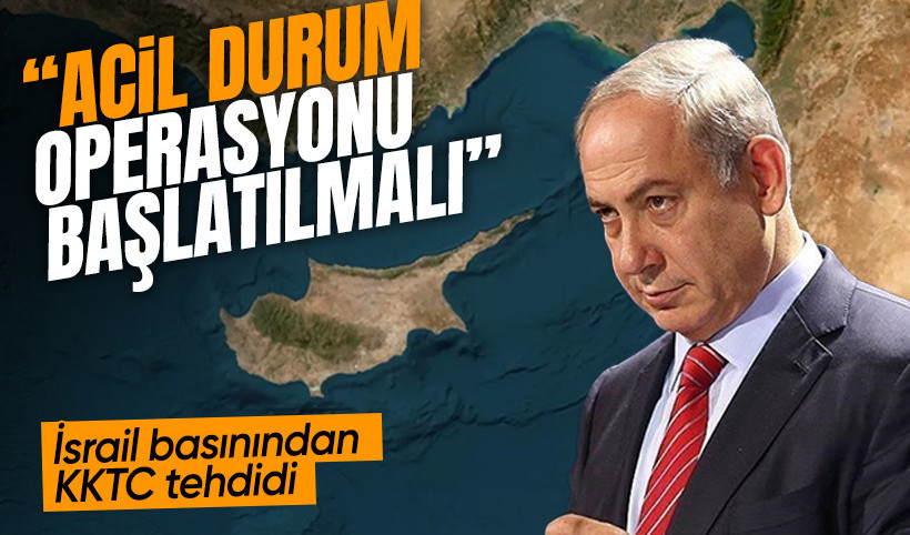İsrail basınından Kuzey Kıbrıs tehdidi: Acil durum operasyonu başlatılmalı