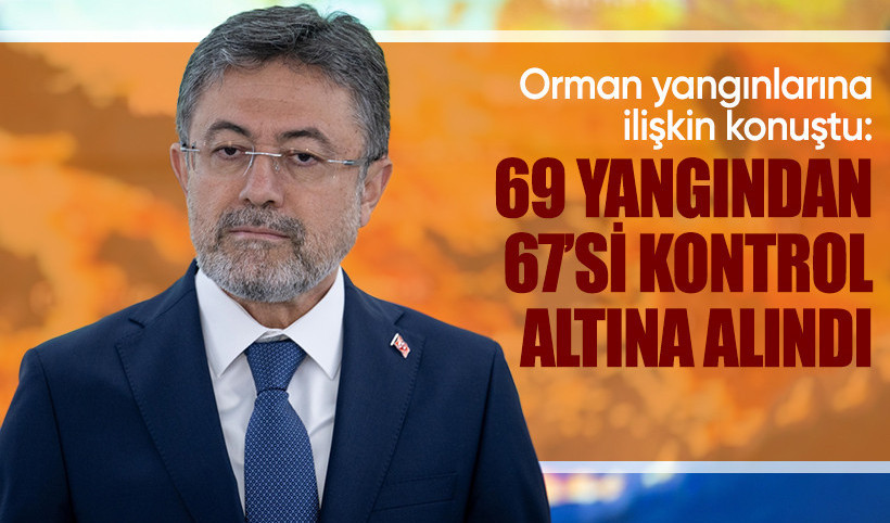 Tarım ve Orman Bakanı Yumaklı'dan orman yangınlarına dair açıklama
