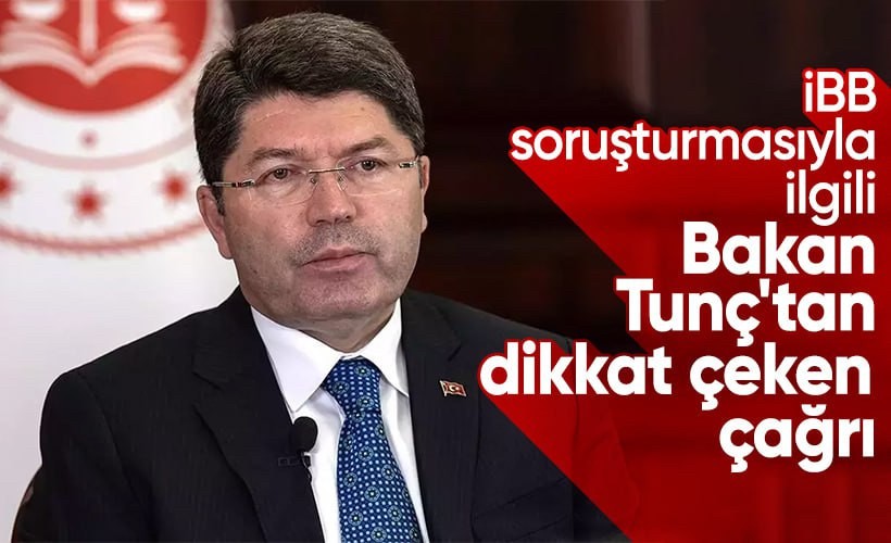 Adalet Bakanı Tunç'tan İBB'ye soruşturma ile ilgili açıklama: Soruşturma devam ediyor