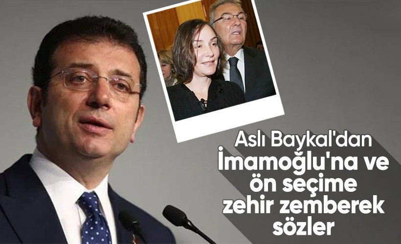 Deniz Baykal'ın kızı Aslı Baykal'dan İmamoğlu'na ve ön seçime zehir zemberek sözler