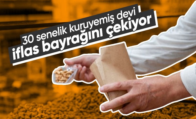 30 senelik kuruyemiş devi iflas bayrağını çekiyor