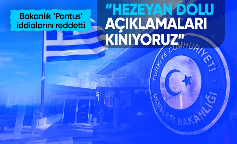 Dışişleri Bakanlığı'ndan Yunanistan açıklaması