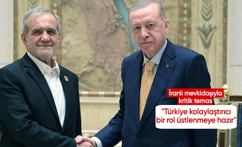 Cumhurbaşkanı Erdoğan, İran Cumhurbaşkanı Pezeşkiyan ile telefonda görüştü
