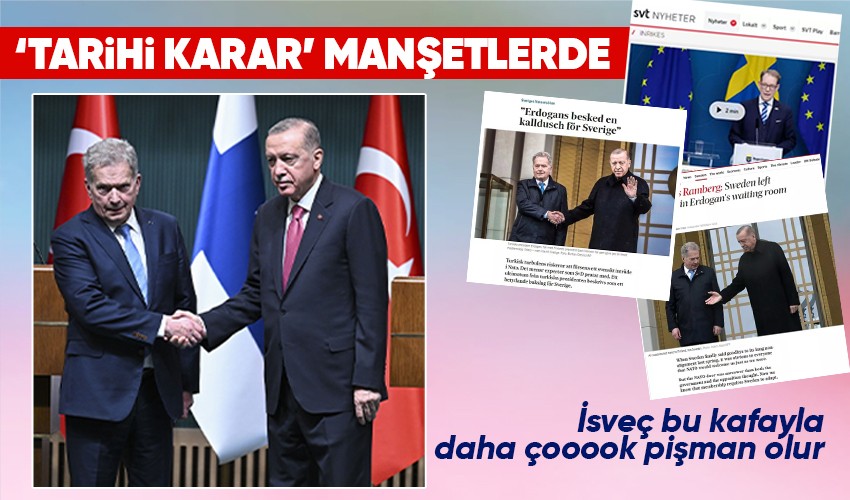 'Türkiye'den Finlandiya'nın NATO üyeliğine vize' ülkenin manşetlerine olumlu yansıdı! İsveç'ten 'itiraf' niteliğinde başlıklar öne çıktı