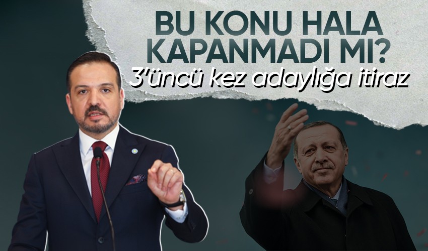 İYİ Parti Sözcüsü Kürşad Zorlu'dan Cumhurbaşkanı Erdoğan’ın adaylığına itiraz