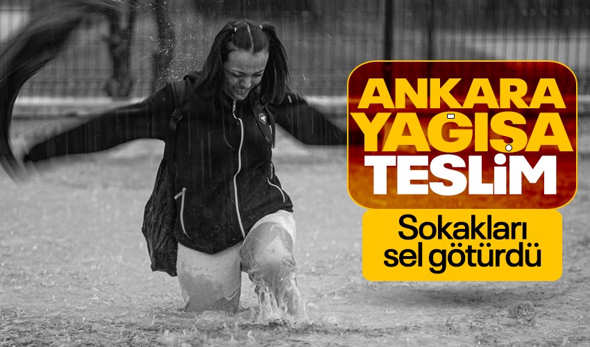 Ankara'da sağanak sele döndü! Araçlar yolda kaldı, iş yerlerini su bastı