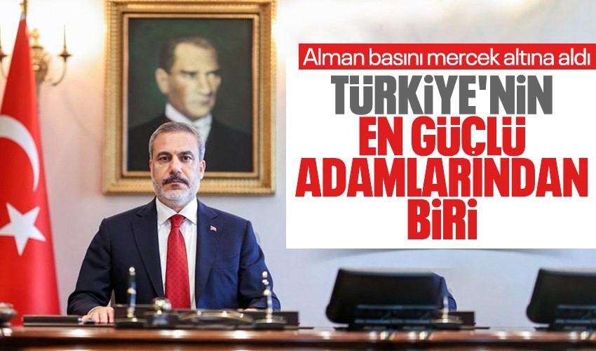 Alman basını Dışişleri Bakanı Hakan Fidan'ı mercek altına aldı! Türkiye'nin en güçlü adamlarından biri