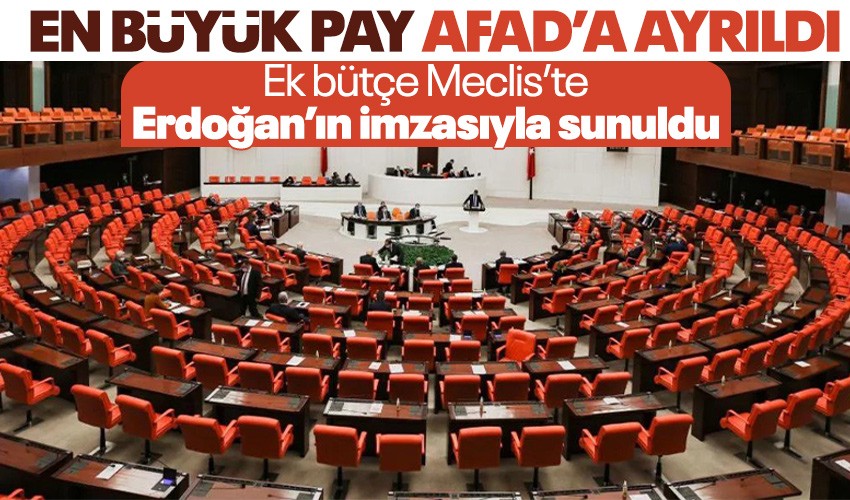 Son dakika... Ek bütçe TBMM Başkanlığı'na sunuldu