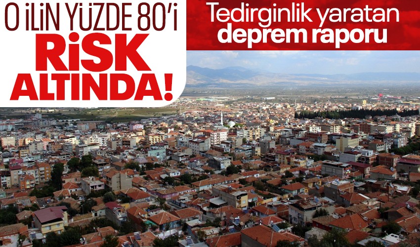 Manisa Celal Bayar Üniversitesi'nin deprem raporu korkuttu: İlin yüzde 80'i risk altında