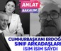 Rafael Sadi, Cumhurbaşkanı Erdoğan'ın sınıf arkadaşlarını isim isim saydı