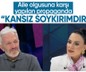 "Aile olgusuna karşı yapılan propaganda kansız soykırımdır"