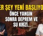 Büyük yangınlara hazır olun! İşte bölge bölge doğal afet risk haritası! Sinan Hoca | Buket Aydın