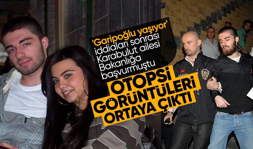 Münevver Karabulut'un katili Cem Garipoğlu'nun otopsi görüntüleri ortaya çıktı